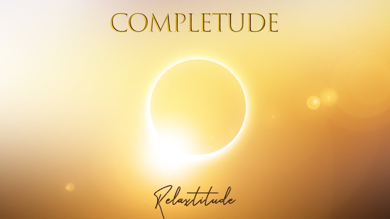 Completude — RELAXTITUDE
