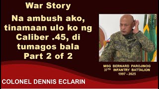 Download Lagu War Story: Na ambush ako, tinamaan ulo ko ng Caliber .45, di tumagos bala (Msg Parojinog, 37IB) MP3