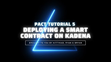 [Kadena] Pact Smart Contract Tutorial 5 | Deploying a Smart Contract on Kadena