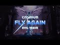 Cadmium x cvdmium x evilwave  fly again