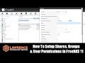 How To Setup Shares, Groups  & User Permissions in FreeNAS 11