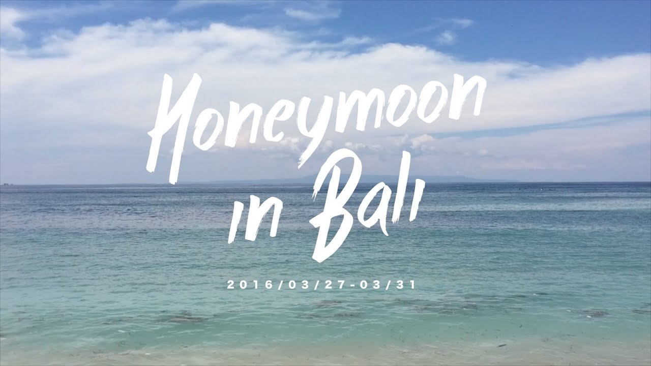 2016 Honeymoon in Bali - YouTube