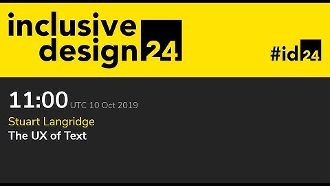 The UX of Text / Stuart Langridge #id24 2019