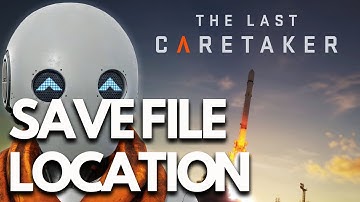 The Last Caretaker Where Is The Save Game Files & Config File Located On PC Tutorial✅