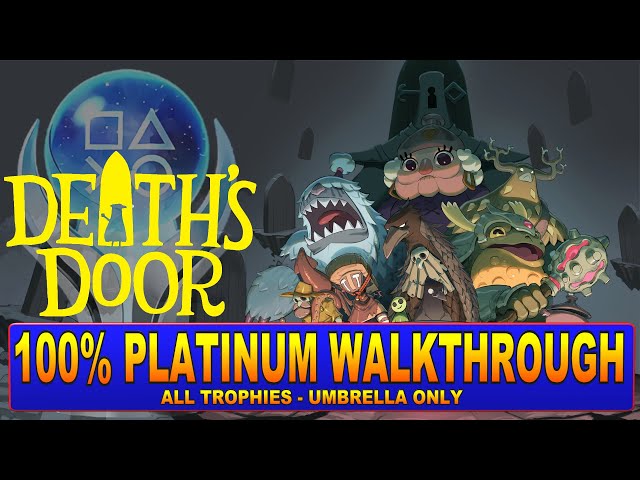 Death's Door - Platinum Walkthrough 1/7 - Trophy Guide 