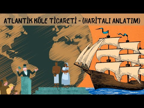 Atlantik Köle Ticareti - Okyanus Ötesine Yapılan Açgözlülük Seyahatleri