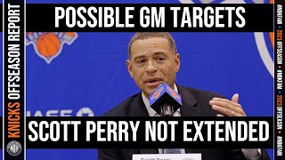 Knicks will not Extend Scott Perry | Possible GM Replacements