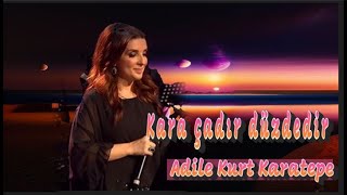 Adile Kurt Karatepe ⊰❀⊱ Kara Çadır Düzdedir (Emine'm) ⊰❀⊱