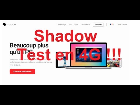 SHADOW en 4G+ / Test & Avis (Juillet 2018)