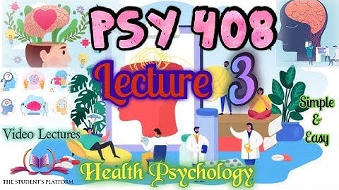 PSY408 || Lecture 3 || Health Psychology || Short Lectures || VU Lectures || The Student
