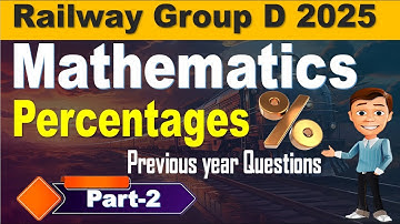 Percentages Part 2 | Group D Mathematics Previous Year Questions Explanation by SRINIVASMech