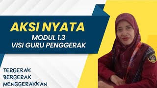 Aksi Nyata -  Modul 1.3 Visi Guru Penggerak