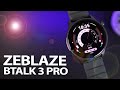 Zeblaze Btalk 3 PRO: Full Review. Pros and Cons. Watch Faces. Features. Strap Replacement.