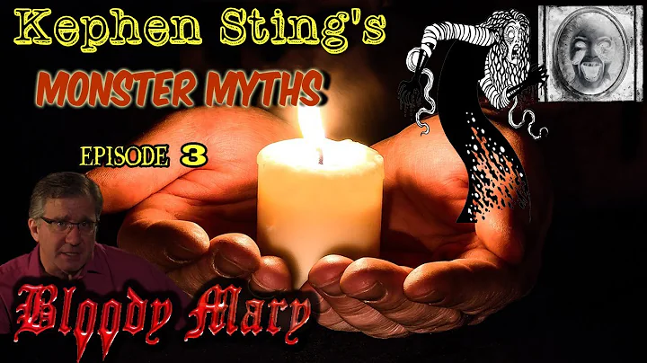 Bloody Mary - a True Story? Monster Myths with Kephen Sting episode 3 The Urban Legend Revealed.