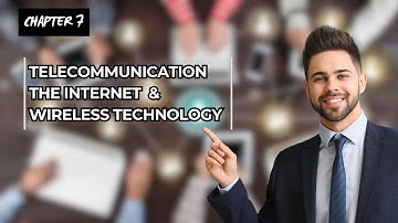 Telecommunications, the Internet and Wireless Technology - Management Information Systems