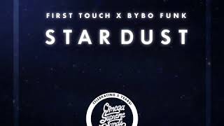First Touch & Bybo Funk - Stardust