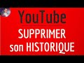 Effacer historique youtube comment supprimer son historique de recherche youtube