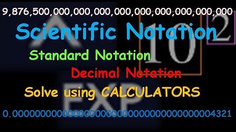 Scientific Notation - Standard Decimal Notation - Using Scientific Calculators | Chemistry | Physics