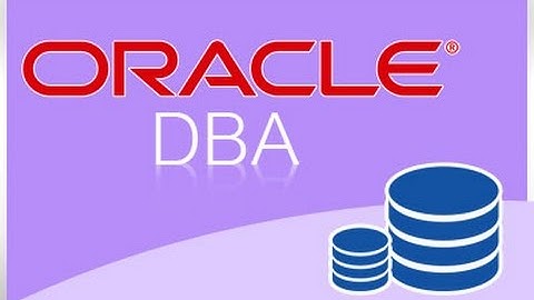Oracle DataBase Administration ( DBA ) Online Training