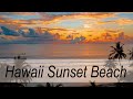 Relaxing Hawaii Sunset Beach Music ハワイの夕日と聞くハワイアンリラックスBGM