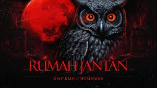 RUMAH JANTAN ( HOMEBOIS TEAM ANTHEM ) - KMY KMO