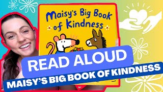 Read Aloud: Maisy’s Big Book of Kindness by Lucy Cousins