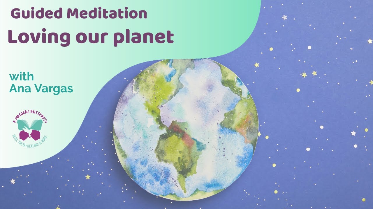 Meditate to love our planet