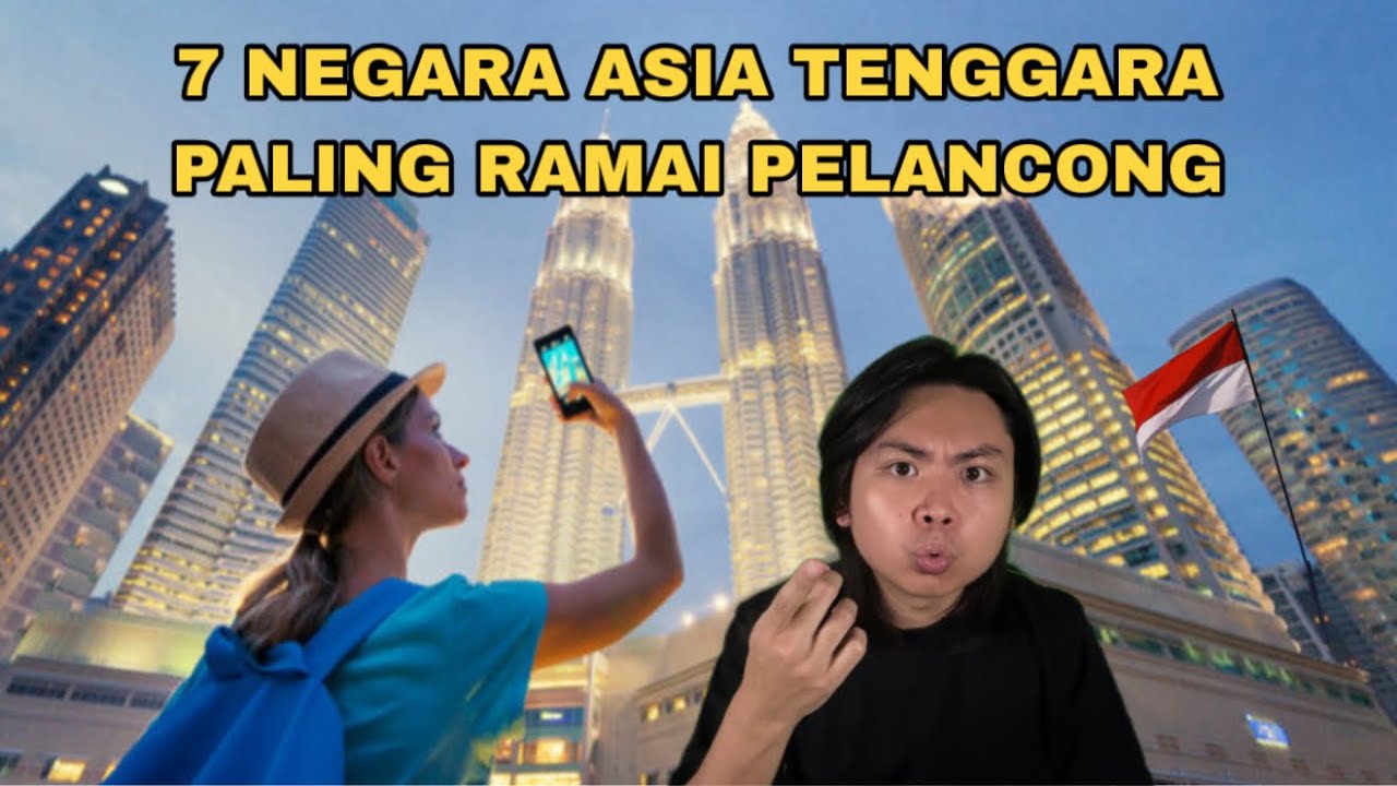 Negara Asia Tenggara Paling Ramai Pelancong