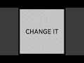 Change It Original Mix mp3