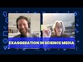 Press Releases, Bias & Hype: How Science Becomes News