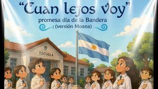 PROMETO LEALTAD Cover de "Cuan Lejos Voy" (Moana Disney) para el 20 de Junio