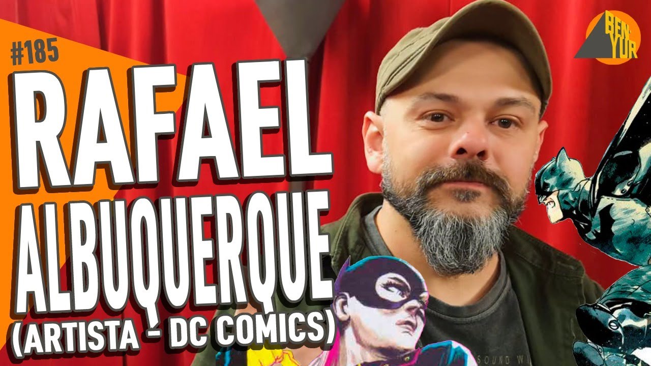 RAFAEL ALBUQUERQUE (DC COMICS) - BEN-YUR Podcast #185 - YouTube