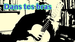 Dans tes bras - Classical Guitar by Frédéric Mesnier chords