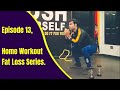 Episode 13 home workout fat loss series hindiurdupunjabi 