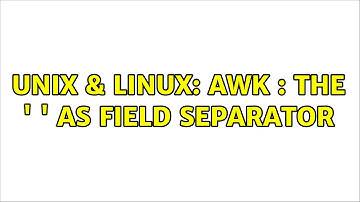 Unix & Linux: AWK : the 