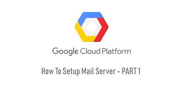 Google Cloud Tutorial 2 - How to setup SMTP mail server - PART 1