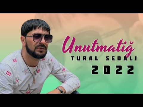 Tural Sedali - Unutmadiq Biz 2022 (Yusif Ve Cesaret)