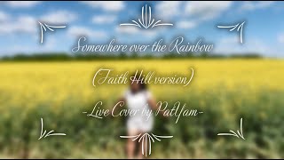 Over the Rainbow | Faith Hill Version | Live Cover by PatYam