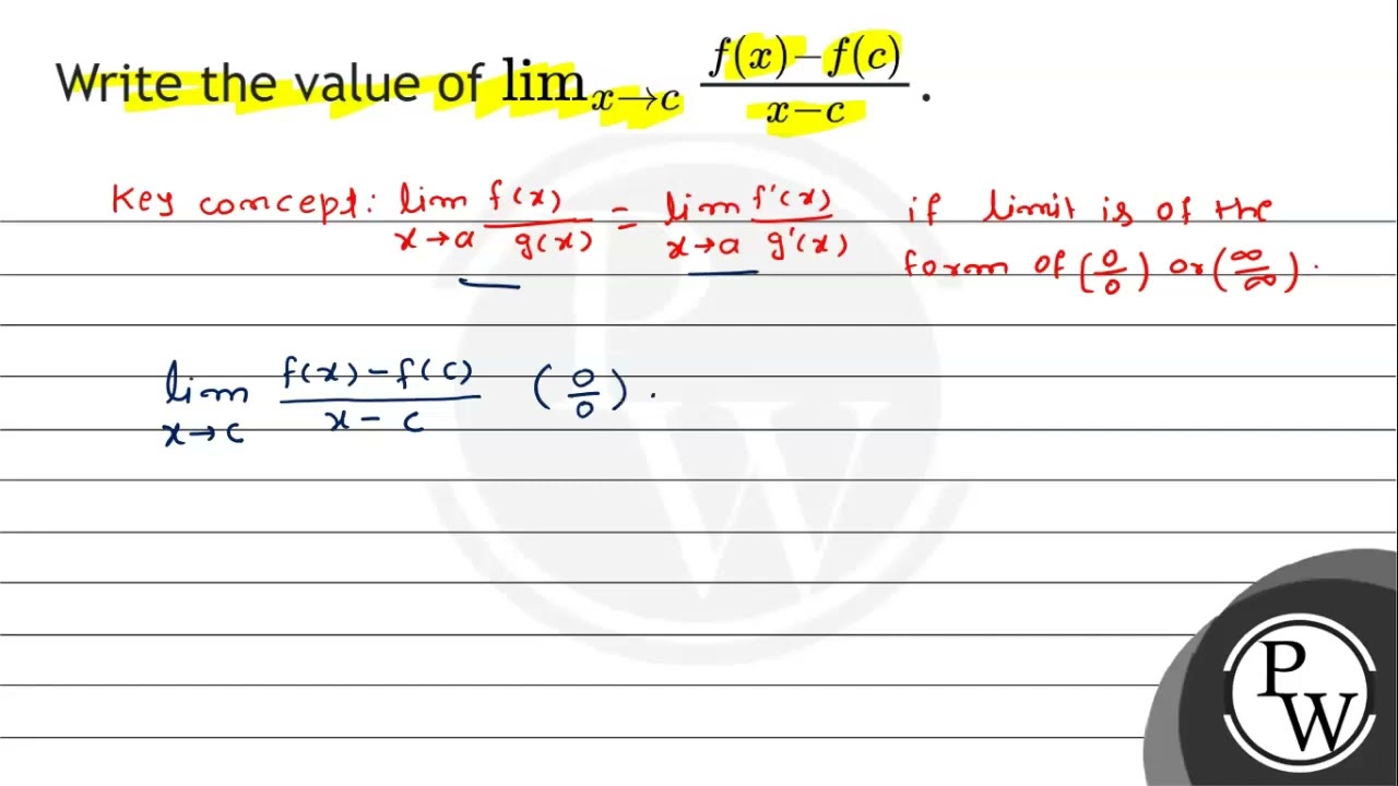 Write The Value Of lim x rightarrow C frac f x f c x c Write The Value Of lim x rightarrow C frac f x f c x c