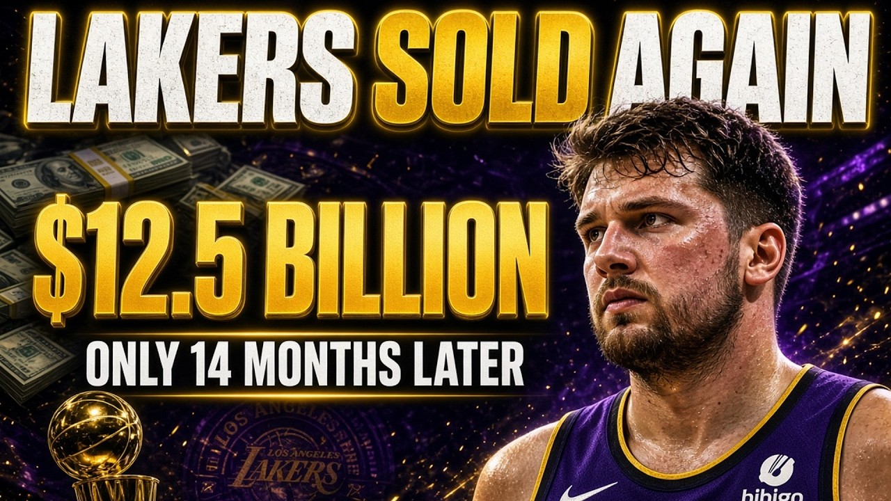 Lakers Sold AGAIN for Record $12.5 Billion (Only 14 Months Later)