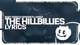 Baby Keem \& Kendrick Lamar - The Hillbillies (Lyrics)