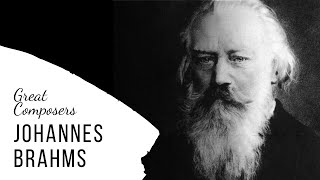 Great Composers   Johannes Brahms  Full Documentary