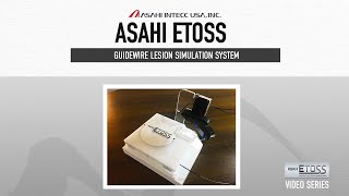 Asahi Intecc's ETOSS Guidewire Simulation System