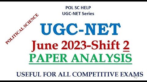 Paper Analysis of  UGC-NET Political Science- Second Shift - June 2023 cycle