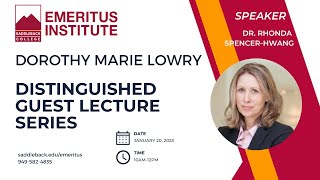 Information January 20, 2023: Saddleback College Emeritus Institute Guest Lecture Series: Rhonda Spencer-Hwang Guide