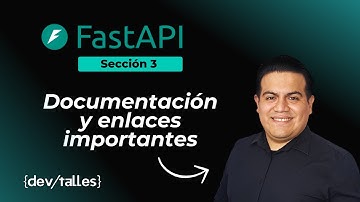 FastAPI - Sección 3.2 - Documentación y enlaces importantes