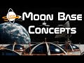 Moon Base Concepts