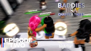 Highrise Tv Channel | Baddies USA Chapter 3 | Season 13 Episode 2