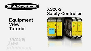 Introduction to the Banner XS26-2/SC26-2: Equipment View