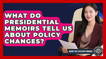 What Do Presidential Memoirs Tell Us About Policy Changes? - Inside the Executive Branch